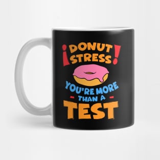 Donut Stress Teacher Test Day Mug